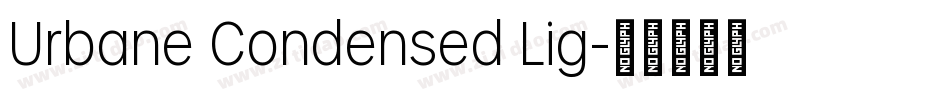 Urbane Condensed Lig字体转换